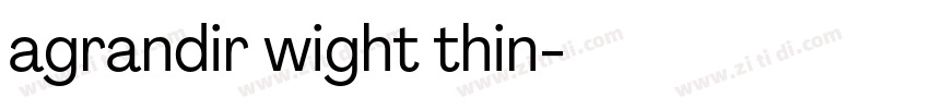 agrandir wight thin字体转换